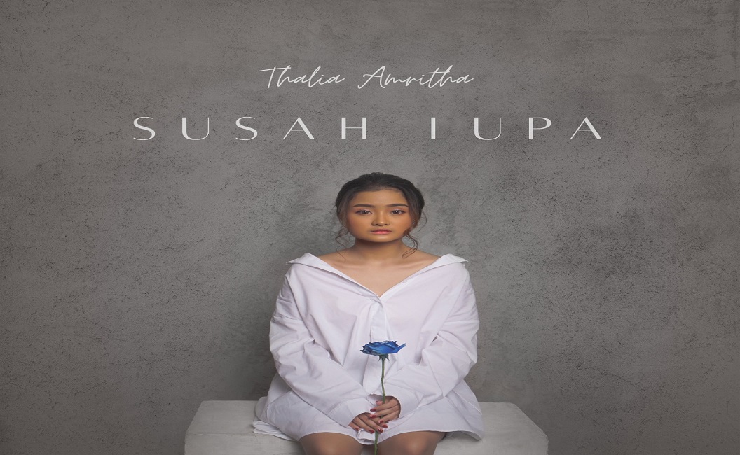 Thalia Amritha Rilis Single "Susah Lupa"